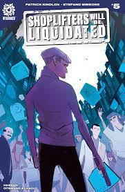 The new aftershock comics project shoplifters will be liquidated has quite the premise. Comic Review Shoplifters Will Be Liquidated 5 Sequential Planet