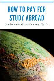 46 Study Abroad Scholarships Grants To Apply For In 2021 Study Abroad Scholarships Scholarships For College Study Abroad