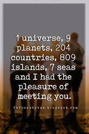 .islands 204 countries and i had the unfortunate luck of meeting there are 8 planets you.there are six stimulus checks hidden in chocolate bars throughout the country. Quotes On Friendship And Love 1 Universe 9 Planets 204 Countries 809 Islands 7 Seas And I Had The Pleasure New Friend Quotes Friends Quotes Meeting You Quotes