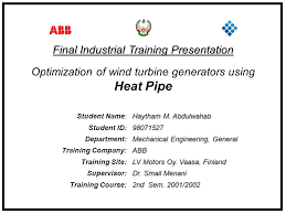Combine slides with minimum content into a single slide slides must have slide numbers slides must be pleasing to look and read no bright font colors, typed. Heat Pipe Final Industrial Training Presentation Ppt Video Online Download