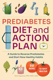 Find diet plan for pre diabetic. Prediabetes Diet And Action Plan A Guide To Reverse Prediabetes And Start New Healthy Habits Figueroa Mph Rdn Cdn Alice 9781648765193 Amazon Com Books