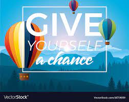 Give Yourself A Chance Royalty Free Vector Image