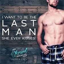 What're you doing? seems to be a popular way to start things off. Her Obsessed Mountain Man By Parker Grey