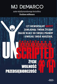 Unscripted Zycie Wolnosc I Biznes Mj Demarco In 2020 Ebook Demarco Dj
