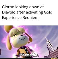 Giorno Looking Down At Diavolo After Activating Gold Experience Requiem Ifunny Jojo Bizzare Adventure Memes Jojo Memes A page for describing memes: jojo bizzare adventure