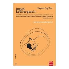 Uzgun Kediler Gazeli Haydar Ergulen Kitabi Ve Fiyati