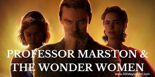 Professor Marston & The Wonder Woman - 500 Days Of Film