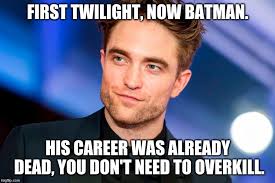 Please send in versions that you find/make hi! Robert Pattinson Memes Gifs Imgflip