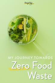 My Journey Towards Zero Food Waste Food Waste Prevent Food Waste Reduce Food Waste