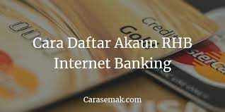 Select rhb bank as your payment option. Cara Daftar Akaun Rhb Internet Banking Online 5 Minit Berjaya