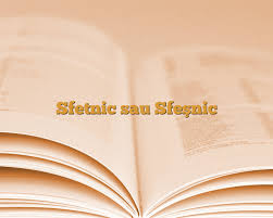 Noaptea e un sfetnic bun. Sfetnic Sau Sfesnic AnideÈcoalÄ Ro