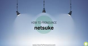 However, men who wore them needed a place to store. How To Pronounce Netsuke Howtopronounce Com