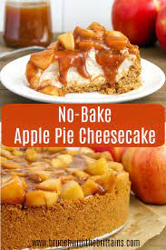 No Bake Apple Pie Cheesecake Recipe Baked Apple Pie Baking Apple Pie Cheesecake