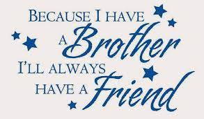 The bond between siblings is naturally very strong. National Brothers Day May 24 2019 Brother Quotes Baby Brother Quotes Happy Father Day Quotes