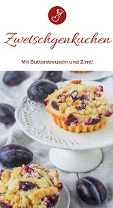 Pflaumenkuchen Mit Streuseln Rezept Kleine Kuchen Ganz Gross Im Geschmack Herzelieb Pflaumenkuchen Pflaumenkuchen Mit Streusel Zwetschgenkuchen Mit Streusel