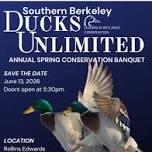 Southern Berkeley Ducks Unlimited Annual Spring Banquet