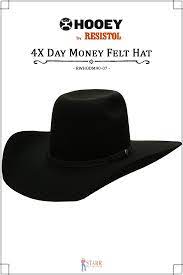 Hooey By Resistol 4x Day Money Felt Hat Felt Cowboy Hats Cowboy Hats Hats