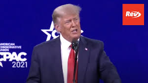 Check spelling or type a new query. Donald Trump Cpac 2021 Speech Transcript Rev