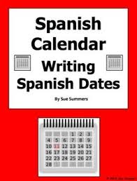 Spanish Calendar Writing 15 Spanish Dates Worksheet By Sue Summers Sue Summers Learning Goals Writing