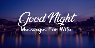 May your dreams be sweet as you are. Good Night Messages For Wife Romantic Wishes Wishesmsg
