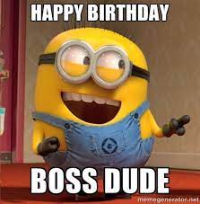 Happy Birthday Boss Căutare Google Minions Birthday Quotes Funny Happy Birthday Quotes