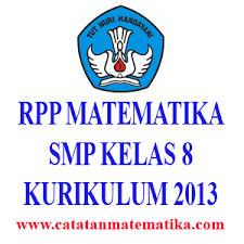 Rpp matematika kelas 8 kurikulum 2013 pdf. Perangkat Matematika Smp Kelas 8 Kurikulum 2013 Revisi Catatan Matematika