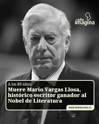 ⚫ Mario Vargas Llosa, ganador al Nobel de Literatura, ha fallecido este  domingo a la edad de 89 años. Uno de los más influyentes en la literatura  hispanoamericana. La lamentable noticia, fue