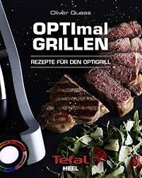 Ebook Optimal Grillen Rezepte Fur Den Optigrill Das Original Food Free Ebooks Download Free Books Download