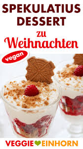 Veganer Nachtisch Im Glas Fur Weihnachten Himbeer Spekulatius Dessert Rezept Einfach Un Dessert Weihnachten Vegan Veganer Nachtisch Dessert Rezepte Einfach