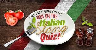 Challenge them to a trivia party! Only True Italians Can Get 100 On This Italian Slang Quiz Brainfall