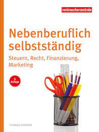 Hier findest du umfangreiche tipps, um dir eine nebenberufliche selbstständigkeit aufzubauen. Nebenberuflich Selbststandig Verbraucherzentrale