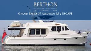 Grand banks is a celebrated oyster bar aboard the historic wooden schooner, sherman zwicker. Off Market Grand Banks 59 Aleutian Rp Escape Yacht For Sale Berthon International Youtube