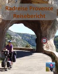 Provence Radreise Reisebericht Per Fahrrad Durch Frankreich In 2020 Reisebericht Reisen Provence Urlaub