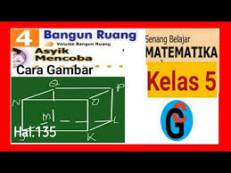 Kunci jawaban buku senang belajar matematika kelas 5 halaman 26. Asyik Mencoba Halaman 135 Part 2 Menggambar Balok Matematika Kelas 5 Sd Youtube