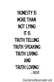 True love quotes for him. 70 Honesty Quotes Sayings About Being Honest