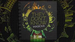 Masicka They Don T Know Audio Audio