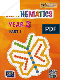 M aklumkan pada saya yang anak mereka le mah matematik.'macam mana nak buat cikgu.anak saya ni lemah sangat maths adakah puan mempunyai anak yang masih bersekolah d ari tahun 1 hingga. Mathematics Year 3 Part 1 Dlp Text Kssr Semakan
