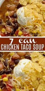7 Can Chicken Taco Soup 7 Can Soup Recipe Soup Recipe Dinner Does Not Get Any Easier Than This 7 Can Chicken Ta Can Soup Recipe Chicken Taco Soup Recipes