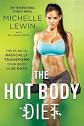 The Hot Body Diet: The Plan to Radically Transform Your Body in 28 ...