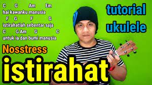 Istirahat Nosstress Tutorial Ukulele Pemula Youtube