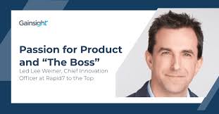 Passion for Product and “The Boss” Led Lee Weiner, Chief Innovation Officer  at Rapid7 to the Top