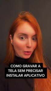 Gravando a Tela do Notebook Sem Aplicativos