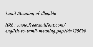 The label had got wet and was now illegible.• the check was signed by an officer of the bank whose first name. Tamil Meaning Of Illegible à®µ à®³à®™ à®• à®¤ à®¤ à®µ à®¯ à®° à®¤ à®ªà®Ÿ à®• à®•à®® à®Ÿ à®¯ à®¤