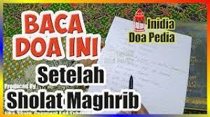 Doa Setelah Sholat Fardhu Maghrib Latin Dan Artinya Bagian Ke Empat Doa Sholat Fardhu Youtube