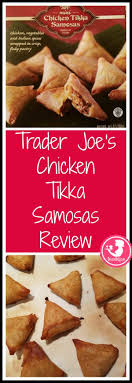 Trader Joe S Mini Chicken Tikka Samosas Chicken Tikka Food Trader Joes