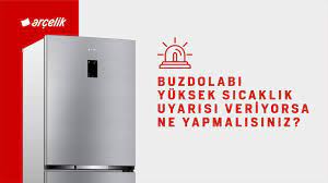 buzdolabi yuksek sicaklik uyarisi veriyorsa ne yapmalisiniz youtube