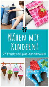Wir stellen euch die 10 besten urlaubsziele mit kindern vor. Nahen Mit Kindern 27 Einfache Nahideen Mit Gratis Schnittmuster Kostenlose Schnittmuster Datenbank