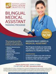 Is medical assistant training right for you?take the medcerts online career training readiness quiz. Bilingual Medical Assistant Program Enrollment 9 A M To 3 30 P M Mondays Through Fridays Through Nov 15 2019 At The National Latino Education Institute 2011 W Pershing Road Chicago
