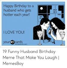 18 Funny Love Memes For Husband Factory Memes