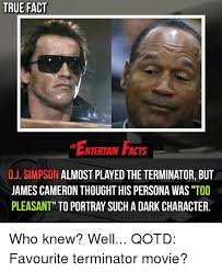 The tester will start making observations the instant a. Top 16 Oj Simpson Memes Funny Photo Memes Terminator Movies Memes